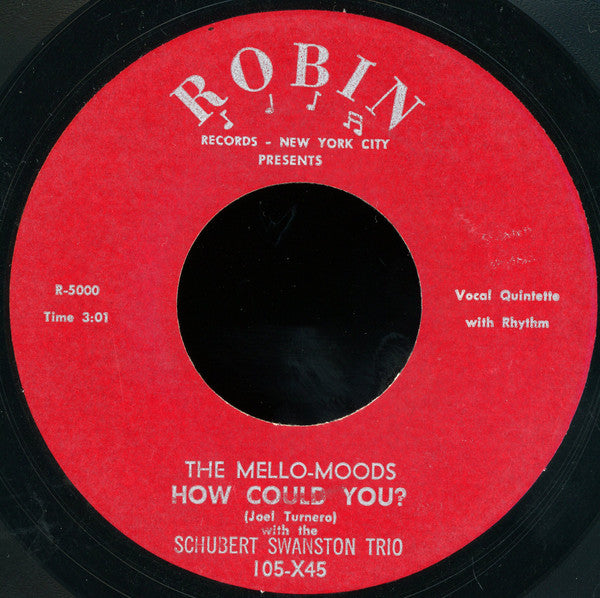 The Mello-Moods With The Schubert Swanston Trio : How Could You? / Where Are You (Now That I Need You) (7", Unofficial)