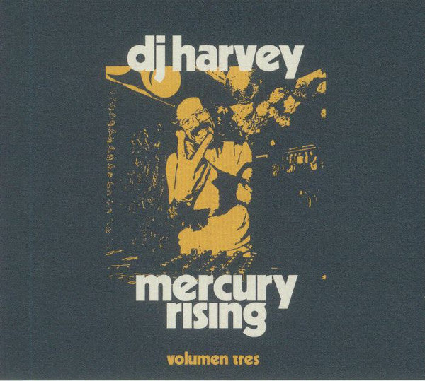 DJ Harvey : Mercury Rising (Volumen Tres) (CD, Comp)