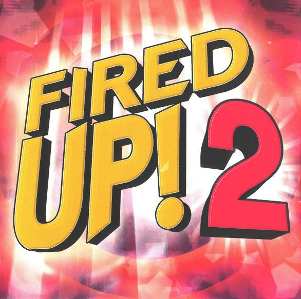 Various : Fired Up! 2 (CD, Comp)