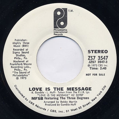 MFSB Featuring The Three Degrees : Love Is The Message (7", Mono, Promo, Styrene)