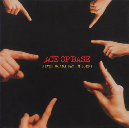 Ace Of Base : Never Gonna Say I'm Sorry (CD, Maxi)