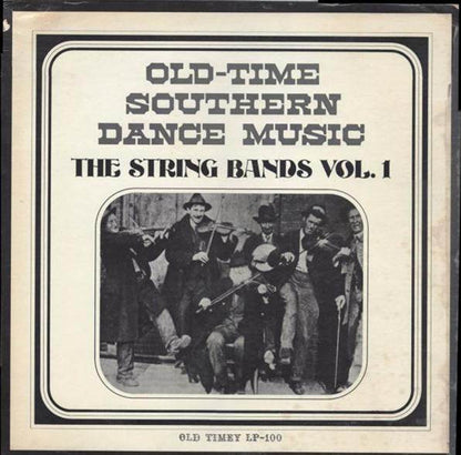 Various : Old Time Southern Dance Music : The String Bands Vol 1 (LP, Comp, RE)