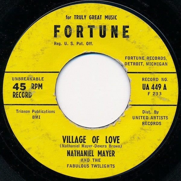 Nathaniel Mayer And His Fabulous Twilights : Village Of Love / I Want A Woman (7", Single, Styrene)