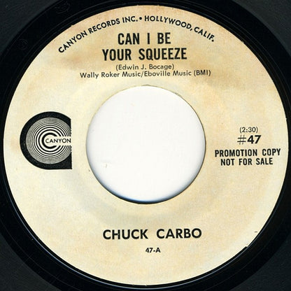 Chuck Carbo : Can I Be Your Squeeze / Take Care Your Home Work Friend (7", Single, Promo, Styrene)