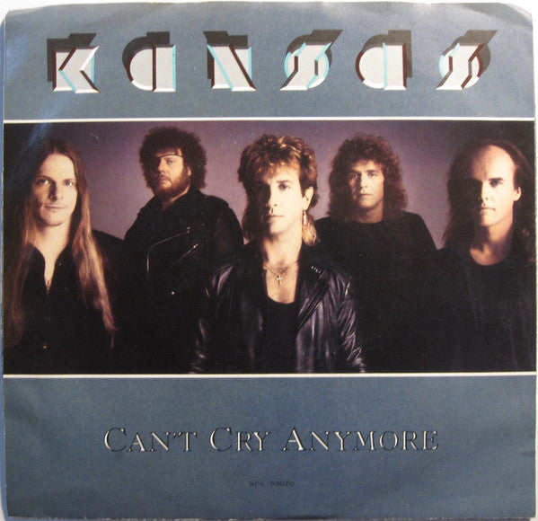 Kansas (2) : Can't Cry Anymore (7", Promo, Pin)