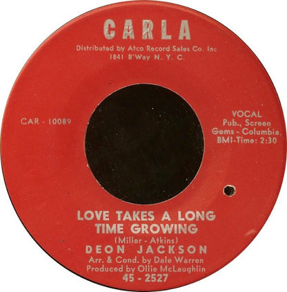 Deon Jackson : Love Takes A Long Time Growing / Hush Little Baby (7", Single)