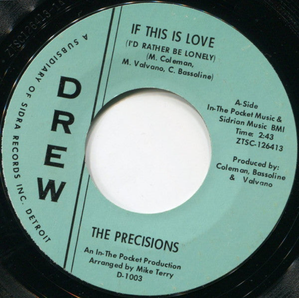 The Precisions : If This Is Love (I'd Rather Be Lonely) (7", Single, Styrene, Ter)