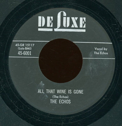 The Echos (4) : Please Come Back / All That Wine Is Gone (7", Unofficial)