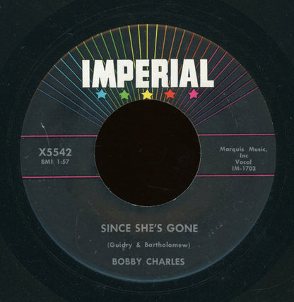 Bobby Charles : Since She's Gone / At The Jamboree (7")