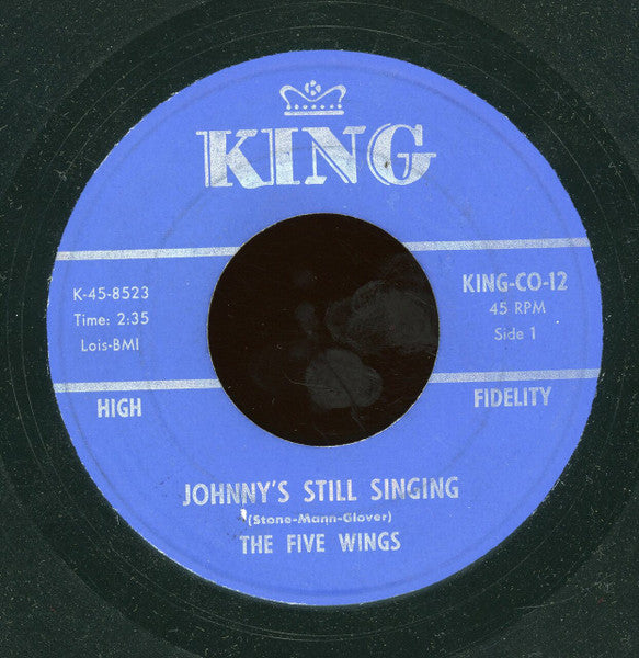The Five Wings, The Swallows : Johnny's Still Singing / I Only Have Eyes For You (7", RE)