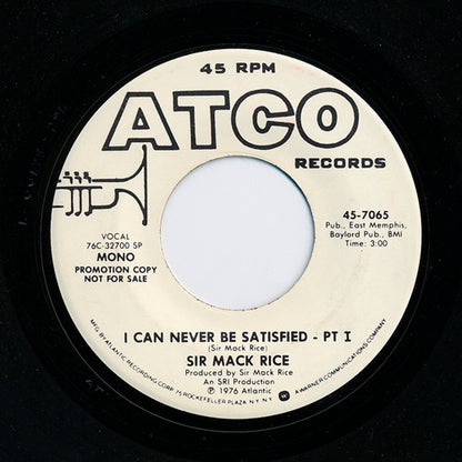 Sir Mack Rice : I Can Never Be Satisfied (7", Promo, Spe)