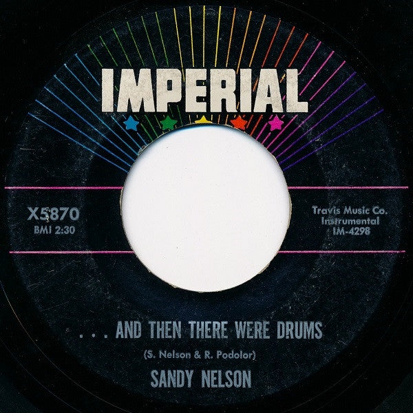 Sandy Nelson : ... And Then There Were Drums (7")