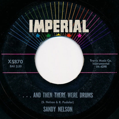 Sandy Nelson : ... And Then There Were Drums (7")