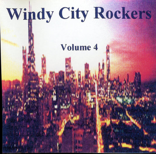 Various : Windy City Rockers Volume 4 (CDr, Comp, Unofficial)