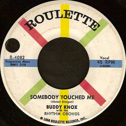Buddy Knox With The Rhythm Orchids : Somebody Touched Me (7", Single)