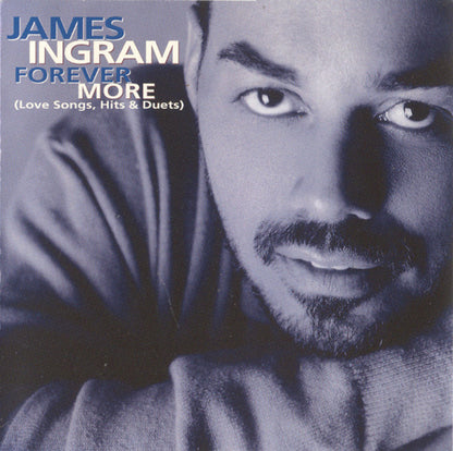 James Ingram : Forever More (Love Songs, Hits & Duets) (HDCD, Comp)