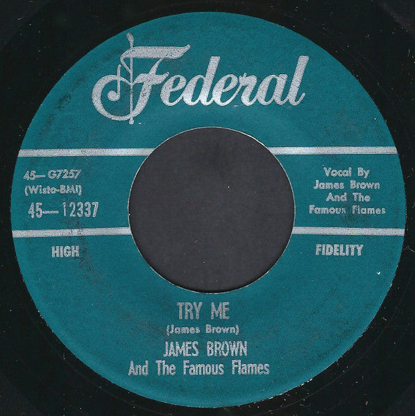 James Brown & The Famous Flames : Try Me / Tell Me What I Did Wrong (7")