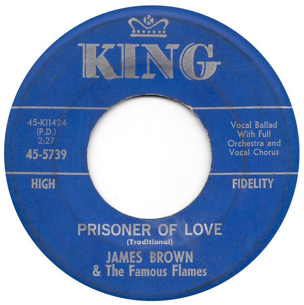 James Brown & The Famous Flames : Prisoner Of Love / Choo-Choo (7", Single)