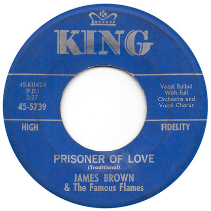 James Brown & The Famous Flames : Prisoner Of Love / Choo-Choo (7", Single)