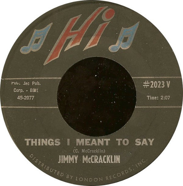 Jimmy McCracklin (3) : Things I Meant To Say / Here Today And Gone Tomorrow (7")