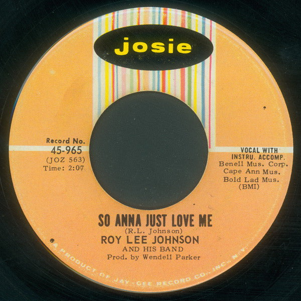 Roy Lee Johnson And His Band : So Anna Just Love Me / Boogaloo #3 (7")