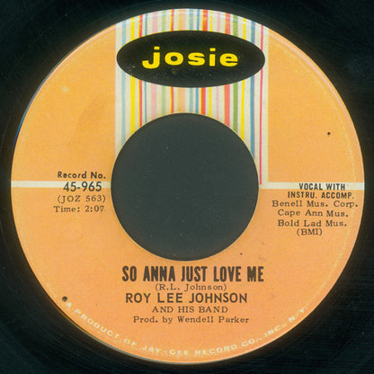 Roy Lee Johnson And His Band : So Anna Just Love Me / Boogaloo #3 (7")