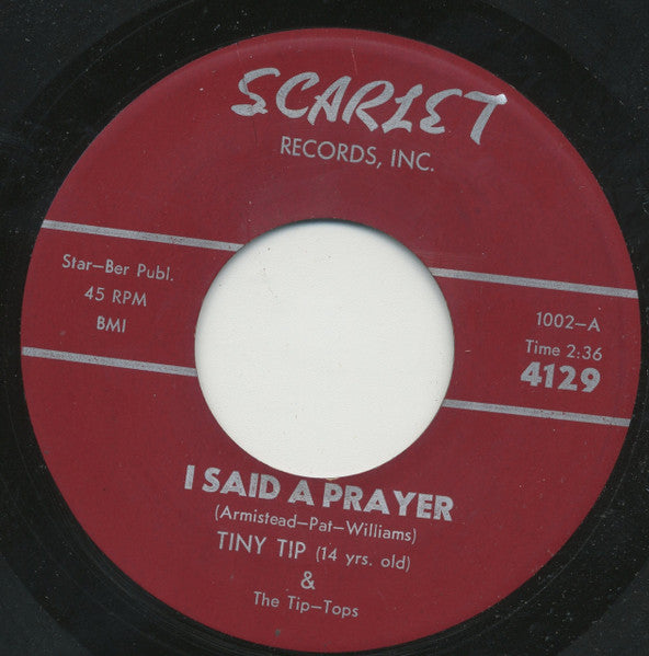Tiny Tip And The Tip Tops : I Said A Prayer / I Found My Love (7")