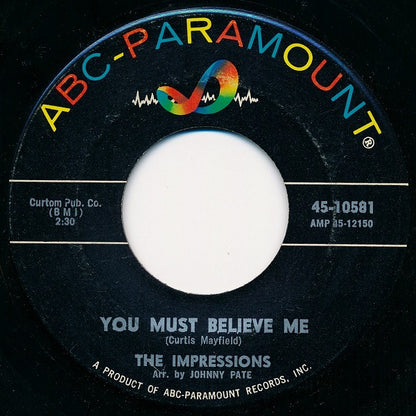 The Impressions : You Must Believe Me / See The Real Me (7", Single)