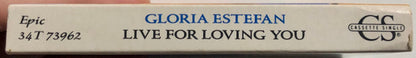 Gloria Estefan : Live For Loving You (Cass, Single, Dol)