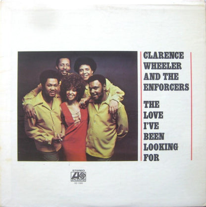 Clarence Wheeler & The Enforcers : The Love I've Been Looking For (LP, Album, RI)