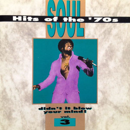 Various : Soul Hits Of The '70s - Didn't It Blow Your Mind, Vol. 3 (CD, Comp, RM)