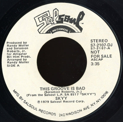 Skyy : This Groove Is Bad (7", Single, Mono, Promo, Styrene)