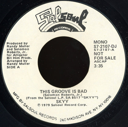 Skyy : This Groove Is Bad (7", Single, Mono, Promo, Styrene)