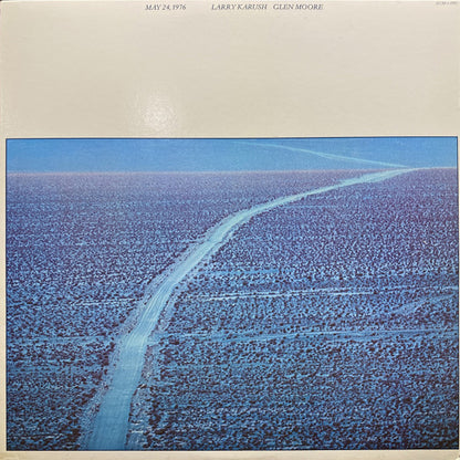 Larry Karush / Glen Moore : May 24, 1976 (LP, Album)