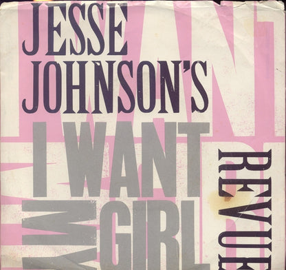 Jesse Johnson's Revue : I Want My Girl / Fast Girls (7", Styrene)