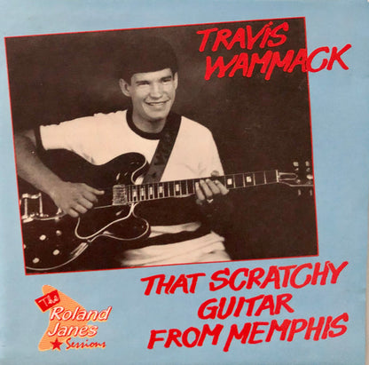 Travis Wammack : That Scratchy Guitar From Memphis (CD, Comp)