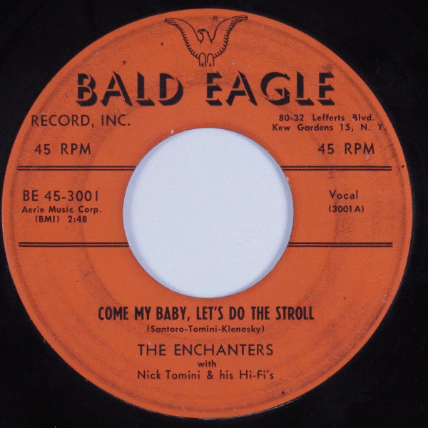 The Enchanters (14) With Nick Tomini & His Hi-Fi's : Come My Baby, Let's Do The Stroll (7")