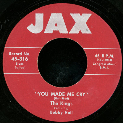 The Kings (13) Featuring Bobby Hall (5) : Baby Be There / You Made Me Cry (7", RE, Unofficial)