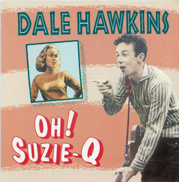 Dale Hawkins : Oh! Suzie-Q (CD, Comp)