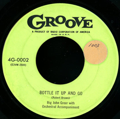 Big John Greer : Bottle It Up And Go / You'll Never Be Mine (7")