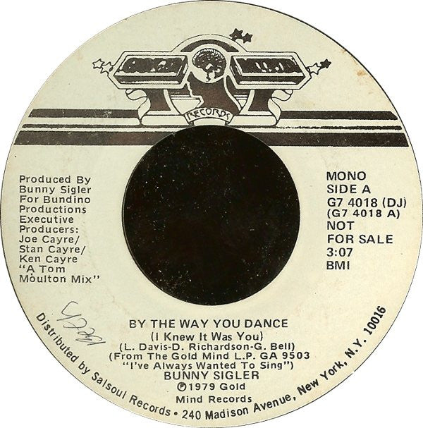 Bunny Sigler : By The Way You Dance (I Knew It Was You) (7", Mono, Promo, Styrene)