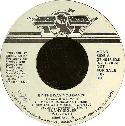 Bunny Sigler : By The Way You Dance (I Knew It Was You) (7", Mono, Promo, Styrene)