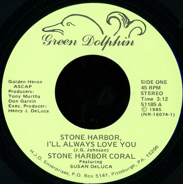 Stone Harbor Coral Featuring Susan DeLuca : Stone Harbor, I'll Always Love You / Stone Harbor, Little Ol' Town (7")