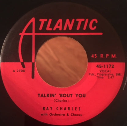 Ray Charles And His Orchestra : Talkin' 'Bout You / What Kind Of Man Are You (7")