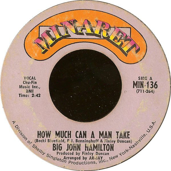 Big John Hamilton : How Much Can A Man Take (7", Styrene)