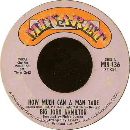 Big John Hamilton : How Much Can A Man Take (7", Styrene)