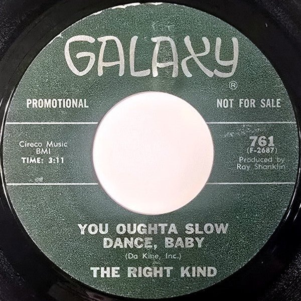 The Right Kind : You Oughta Slow Dance Baby / My Money Is Funny (7", Promo, Styrene)