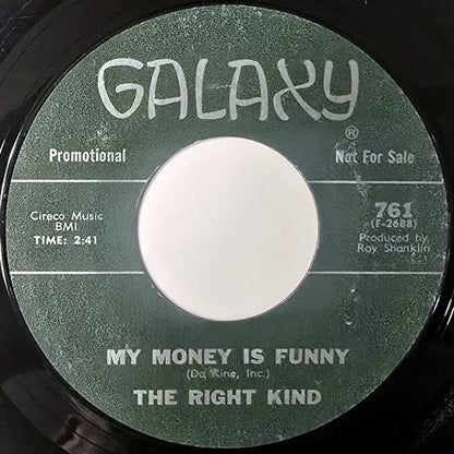 The Right Kind : You Oughta Slow Dance Baby / My Money Is Funny (7", Promo, Styrene)