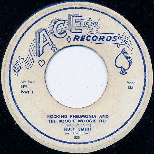 Huey "Piano" Smith & His Clowns : Rocking Pneumonia And The Boogie Woogie Flu (7", Single, Styrene)