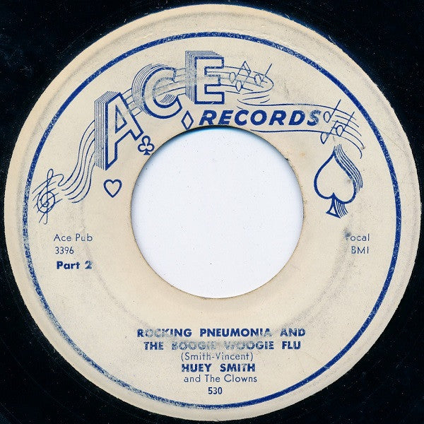 Huey "Piano" Smith & His Clowns : Rocking Pneumonia And The Boogie Woogie Flu (7", Single, Styrene)